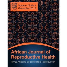 African Journal of Reproductive Health: Vol.16 No.4 Dec. 2012 Paperback, Brown Walker Press (FL)
