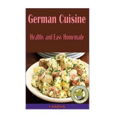 German Cuisine Healthy and Easy Homemade Paperback, Createspace Independent Publishing Platform
