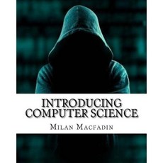 Introducing Computer Science Paperback, Createspace Independent Publishing Platform