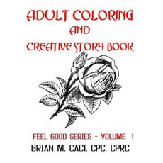Adult Coloring and Creative Story Book Paperback, Createspace Independent Publishing Platform