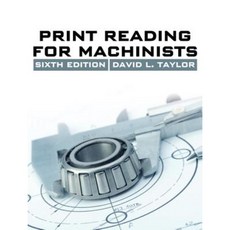 Print Reading for Machinists Paperback, Cengage Learning