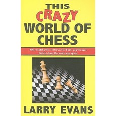 This Crazy World of Chess: 102 Dispatches from the Front Paperback, Cardoza Publishing