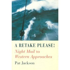 Retake Please: Filming Western Approaches Paperback, Liverpool University Press