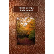 Hiking Georgia Trails Journal Paperback, Createspace