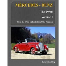 Mercedes-Benz the 1950s Volume 1: W136 W187 W186 W188 W189 Paperback, Createspace Independent Publishing Platform