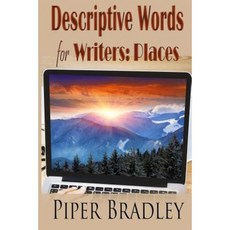 Descriptive Words for Writers: Places Paperback, Createspace Independent Publishing Platform
