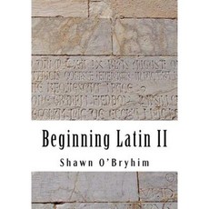 Beginning Latin II Paperback, Createspace Independent Publishing Platform