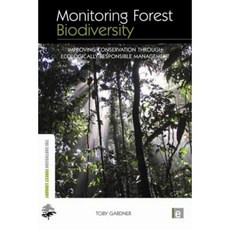 Monitoring Forest Biodiversity: Improving Conservation Through Ecologically Responsible Management Hardcover, Earthscan Publications