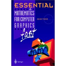 Essential Mathematics for Computer Graphics Fast Paperback, Springer