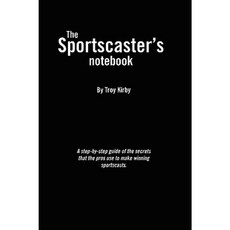 The Sportscaster's Notebook Paperback, Createspace Independent Publishing Platform