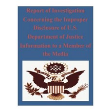 關於美國司法部向媒體成員不當披露資訊的調查報告平裝本, 創造空間