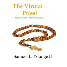 The Virtual Priest: May You Walk with God Always... Paperback, Createspace Independent Publishing Platform
