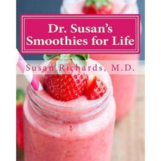Dr. Susan's Smoothies for Life Paperback, Createspace Independent Publishing Platform