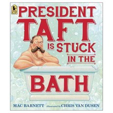 President Taft Is Stuck in the Bath Paperback, Candlewick Pr