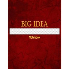 Big Idea Notebook: 1/4 Inch Isometric Graph Ruled Paperback, Createspace Independent Publishing Platform