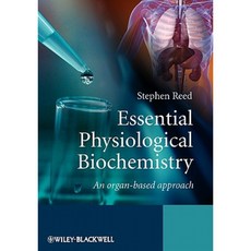 Essential Physiological Biochemistry: An Organ-Based Approach Paperback, Wiley