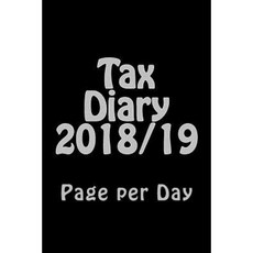 Tax Diary 2018/19: Page Per Day Paperback, Createspace Independent Publishing Platform