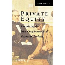 Private Equity: Examining the New Conglomerates of European Business Hardcover, Wiley