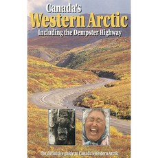 Canada's Western Arctic: Including the Dempster Highway Paperback, Gordon Soules Book Publishers
