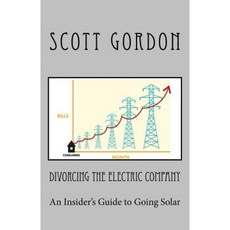 與電力公司離婚：精明的太陽能買家指南平裝本, 斯科特·戈登