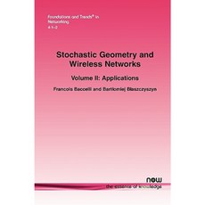 Stochastic Geometry and Wireless Networks: Volume II Applications Paperback, Now Publishers