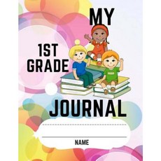 My First Grade Journal Paperback, Createspace Independent Publishing Platform