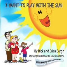 I Want to Play with the Sun Paperback, Beacon Mount Publishing