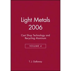 Light Metals 2006 Cast Shop Technology and Recycling Aluminum Paperback, Wiley-Tms