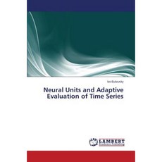 Neural Units and Adaptive Evaluation of Time Series Paperback, LAP Lambert Academic Publishing