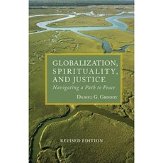 Globalization Spirituality & Justice: Navagating a Path to Peace Paperback, Orbis Books