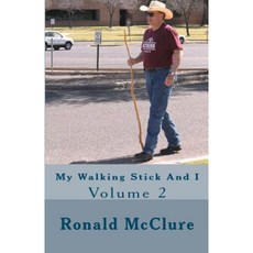My Walking Stick and I: Volume 2 Paperback, Createspace Independent Publishing Platform