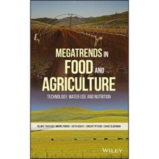 Megatrends in Food and Agriculture: Technology Water Use and Nutrition Hardcover, Wiley