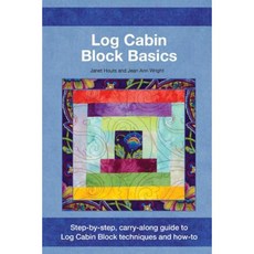 Log Cabin Block Basics: Step-By-Step Carry-Along Guide to Log Cabin Block Techniques and How-To Paperback, Landauer Publishing LLC