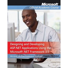 Exam 70-564: Designing and Developing ASP.Net Applications Using the Microsoft .Net Framework 3.5 Paperback, John Wiley & Sons
