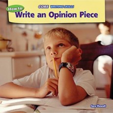 How to Write an Opinion Piece Library Binding, PowerKids Press