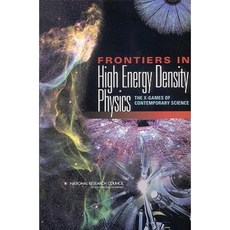 Frontiers in High Energy Density Physics: The X-Games of Contemporary Science Paperback, National Academies Press