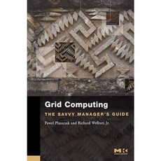Grid Computing: The Savvy Manager's Guide Paperback, Morgan Kaufmann Publishers