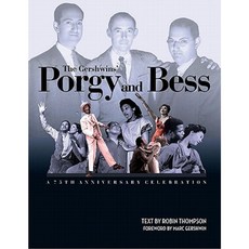 The Gershwins' Porgy and Bess: A 75th Anniversary Celebration Hardcover, Amadeus Press
