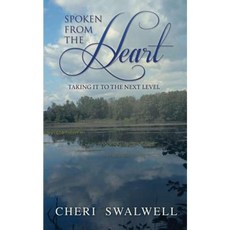 Spoken from the Heart: Taking It to the Next Level Paperback, Spoken from the Heart