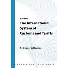 Basics of the International System of Customs and Tariffs Paperback, Brill - Nijhoff