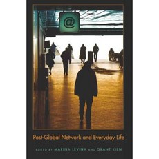 Post-Global Network and Everyday Life Paperback, Peter Lang Inc., International Academic Publi