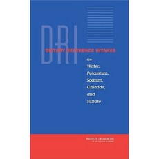 Dri Dietary Reference Intakes for Water Potassium Sodium Chloride and Sulfate Hardcover, National Academies Press