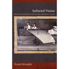 Refracted Visions: Photography and National Modernity in Java Paperback, Duke University Press