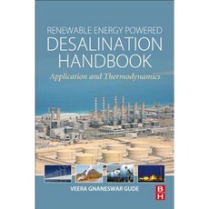 Renewable Energy Powered Desalination Handbook: Application and Thermodynamics Paperback, Butterworth-Heinemann