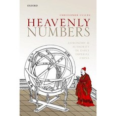 Heavenly Numbers: Astronomy and Authority in Early Imperial China Hardcover, Oxford University Press, USA