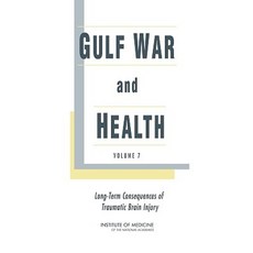 Gulf War and Health: Volume 7: Long-Term Consequences of Traumatic Brain Injury Hardcover, National Academies Press