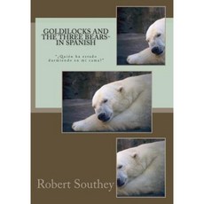Goldilocks and the Three Bears- In Spanish Paperback, Createspace Independent Publishing Platform