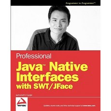 Professional Java Native Interfaces with SWT/JFace 平裝版, Wrox Press