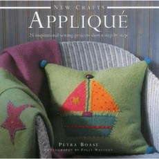 New Crafts: Applique: 25 Inspirational Sewing Projects Shown Step by Step Hardcover, Lorenz Books