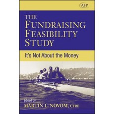 The Fundraising Feasibility Study: It's Not about the Money 精裝版, Wiley